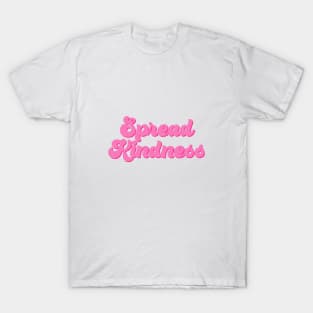 spread kindness T-Shirt